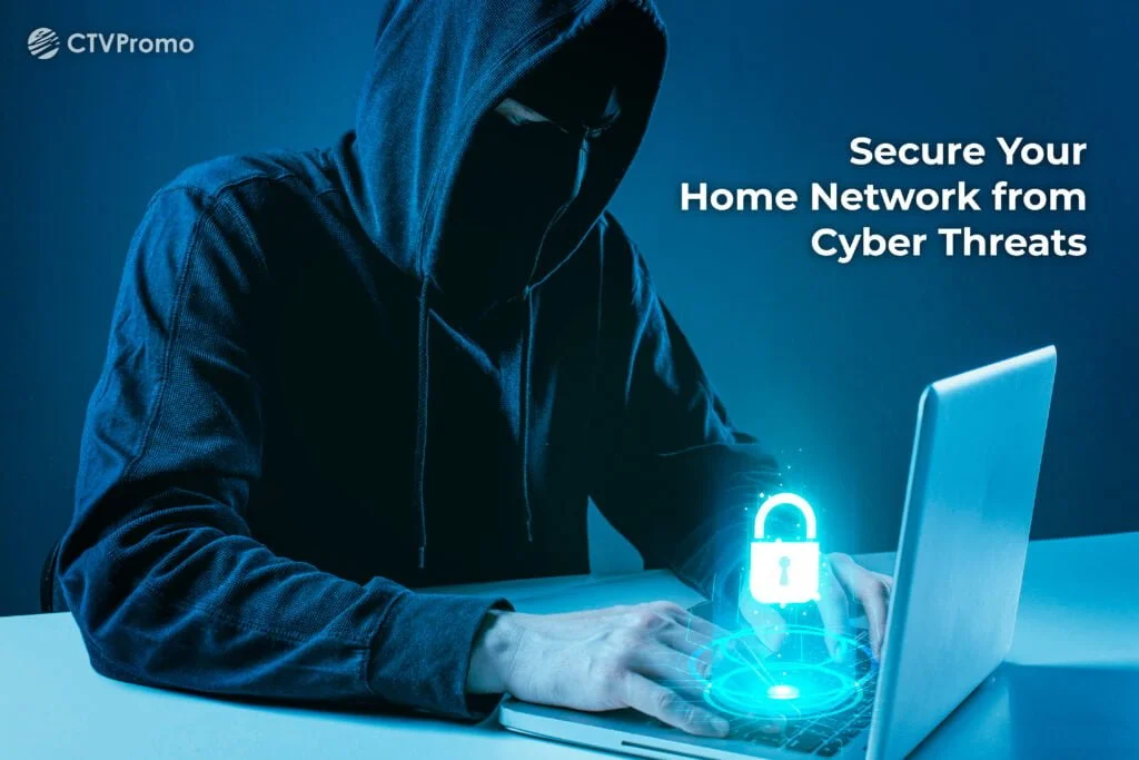 How to Secure Your Home Network from Cyber Threats?
